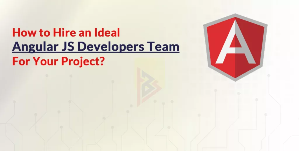 hire Angular Developers how to hire Angular Developers
