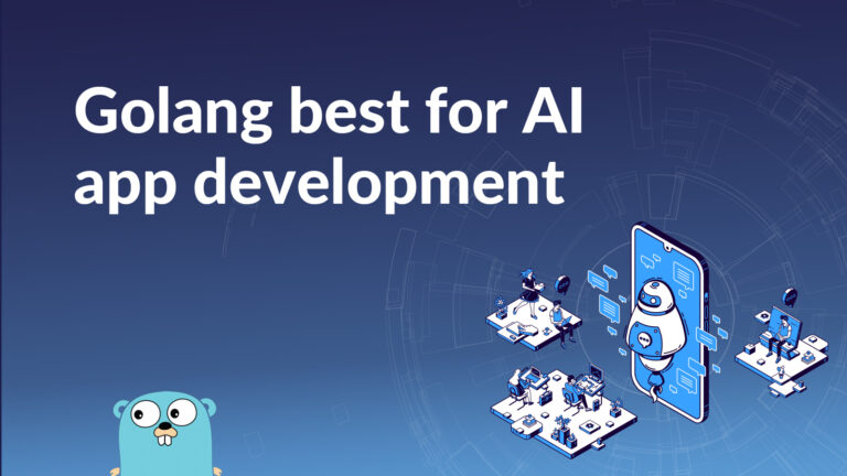 golang best for ai app development