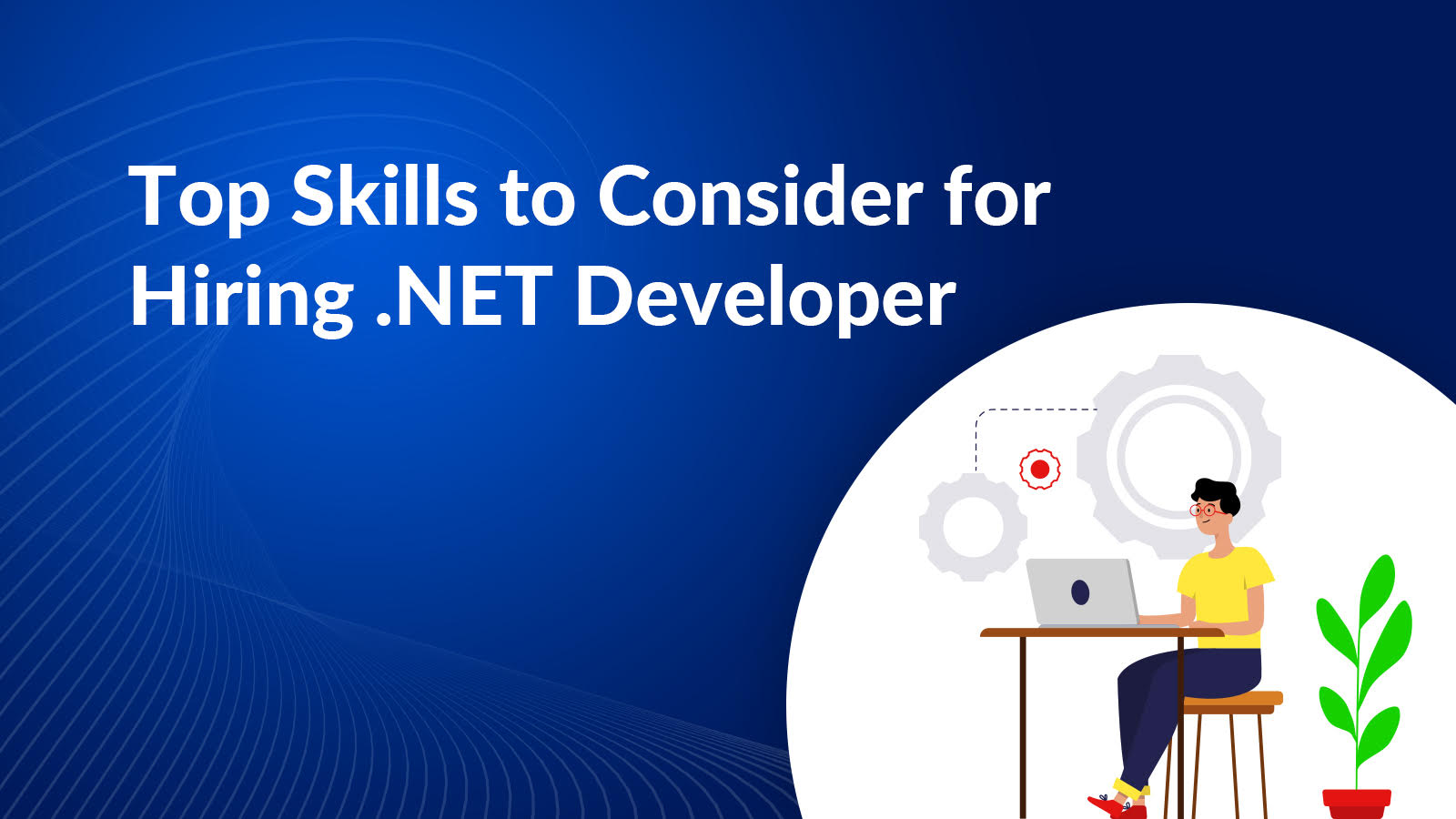 skills to consider for hiring .net developer