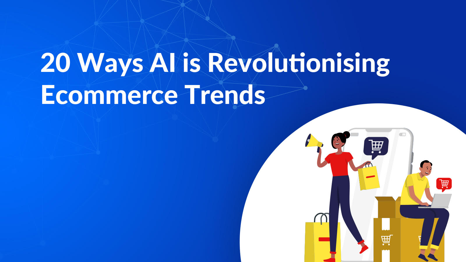 AI is Revolutionizing Ecommerce Trends