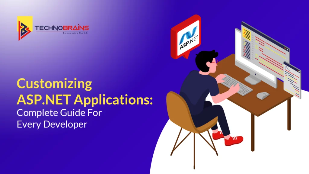 Customizing ASP.NET Applications: Complete Guide For Every Developer