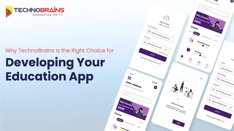 Why TechnoBrains is the Right Choice for Developing Your Education Software/App